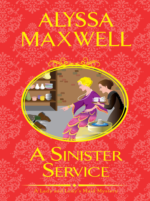 Title details for A Sinister Service by Alyssa  Maxwell - Available